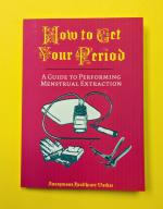 How to Get Your Period: A Guide to Performing Menstrual Extraction image