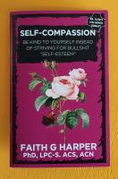 Self-Compassion: Be Kind to Yourself Instead of Striving for Bullshit 