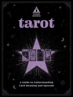Tarot: A Guide to Understanding Card Meanings and Spreads - An In Focus Workbook