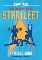 Star Trek: Body by Starfleet- A Fitness Guide