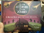 A is for Asteroids, "Z" is for Zombies: A Bedtime Book about the Coming Apocalypse
