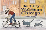 Don't Cry Wolfman Chicago